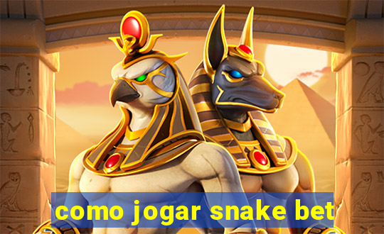 como jogar snake bet