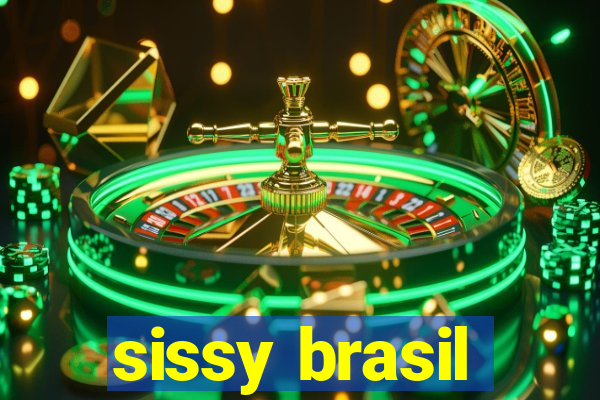 sissy brasil