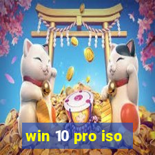 win 10 pro iso