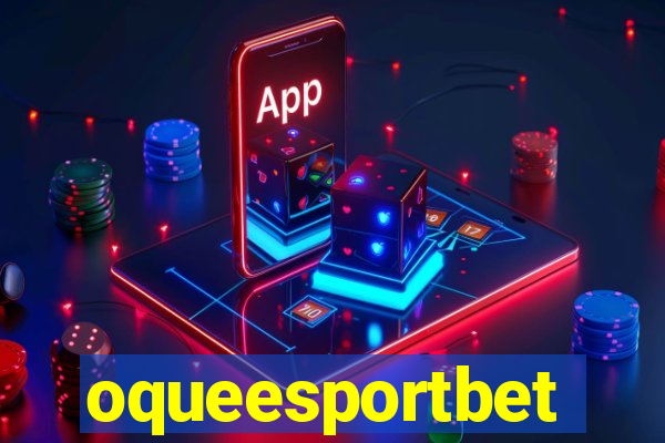 oqueesportbet