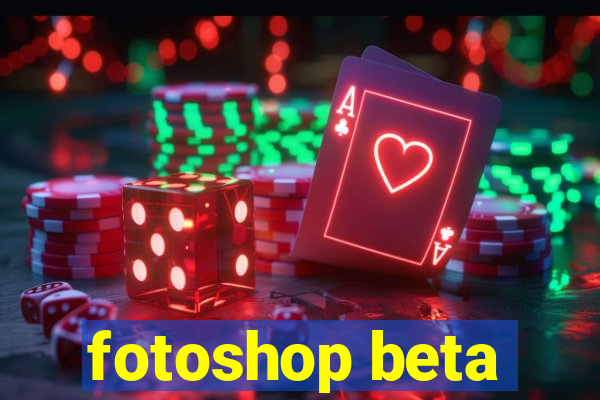 fotoshop beta