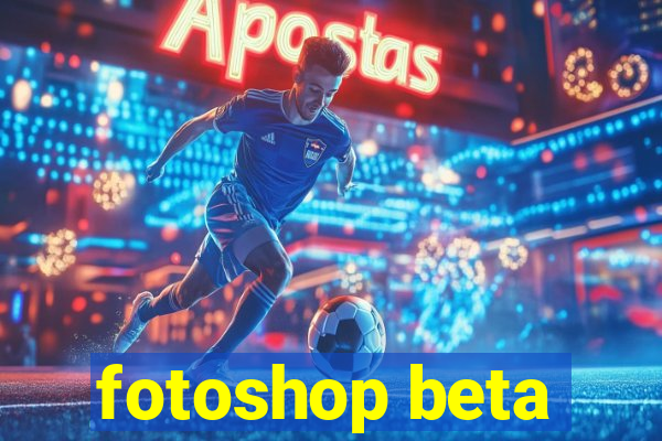 fotoshop beta