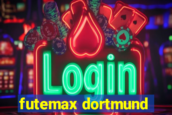 futemax dortmund