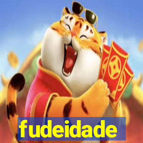 fudeidade