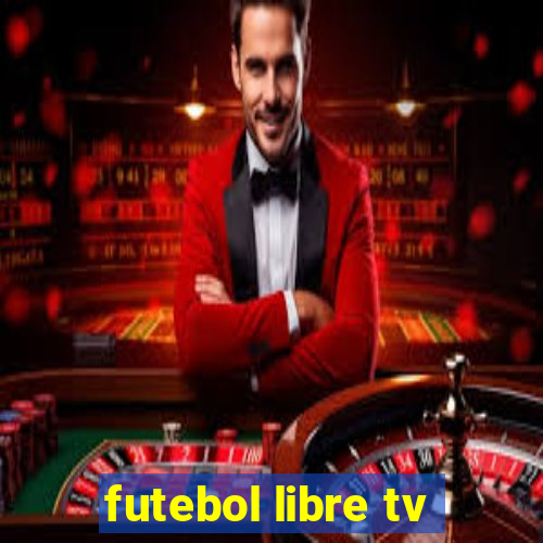 futebol libre tv