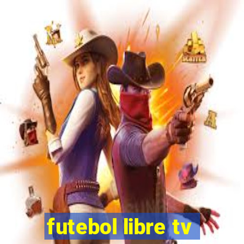 futebol libre tv