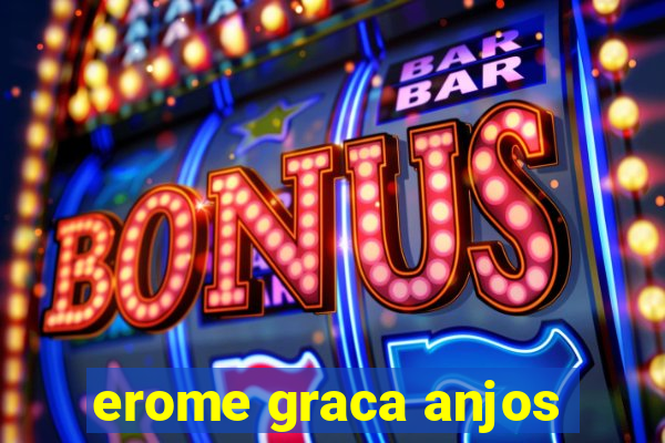 erome graca anjos