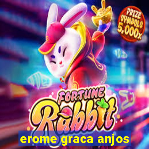 erome graca anjos