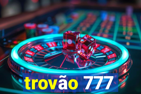 trovão 777