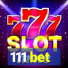 111 bet