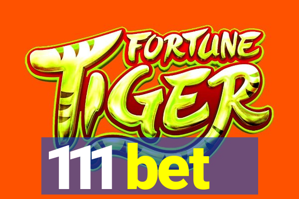 111 bet