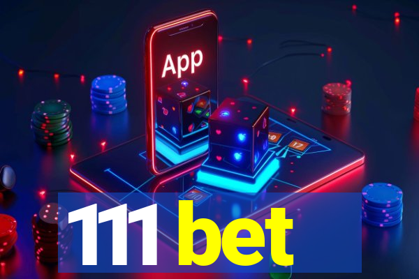 111 bet