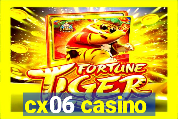 cx06 casino