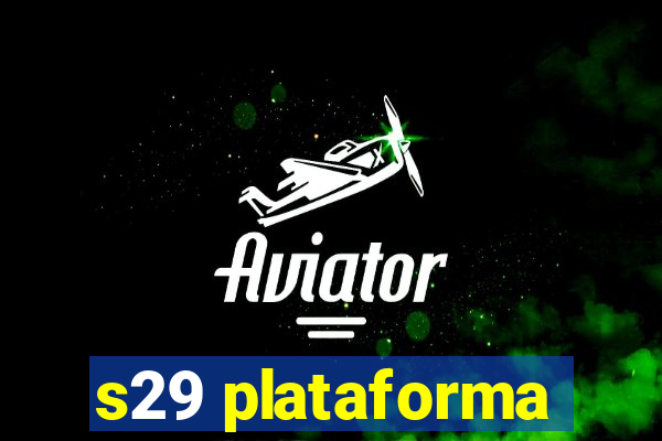 s29 plataforma