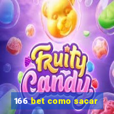 166 bet como sacar