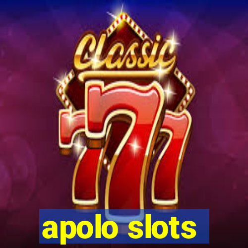 apolo slots