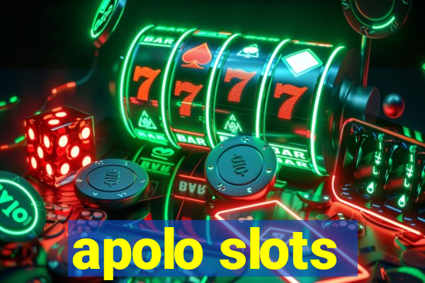 apolo slots