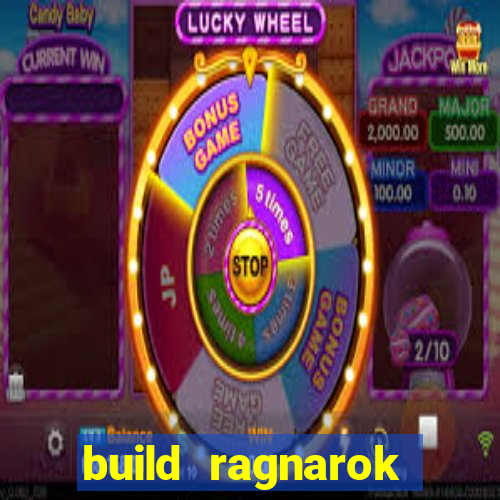 build ragnarok history reborn rag