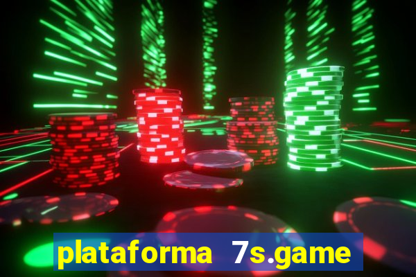 plataforma 7s.game paga mesmo