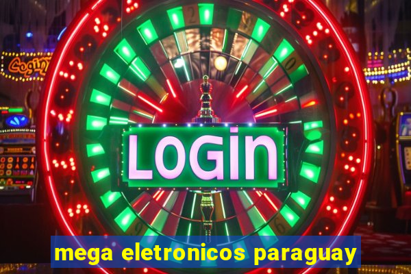 mega eletronicos paraguay