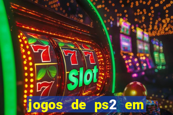 jogos de ps2 em formato iso