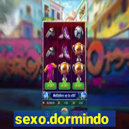 sexo.dormindo