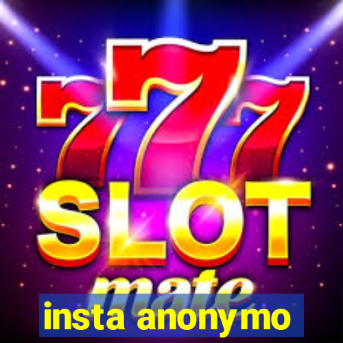 insta anonymo