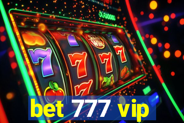 bet 777 vip