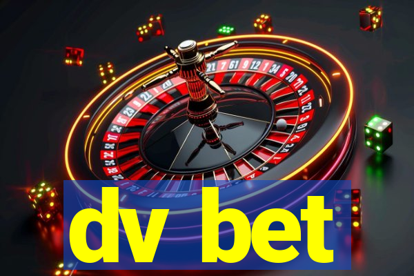 dv bet