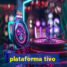 plataforma tivo