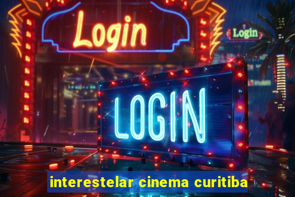 interestelar cinema curitiba