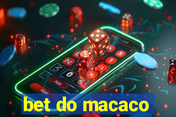 bet do macaco