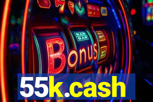 55k.cash