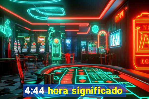 4:44 hora significado