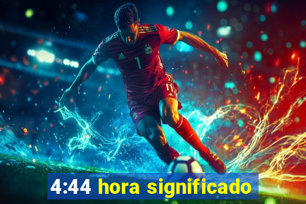 4:44 hora significado