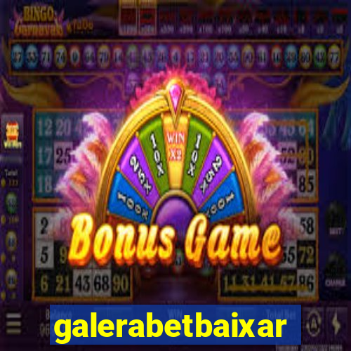 galerabetbaixar