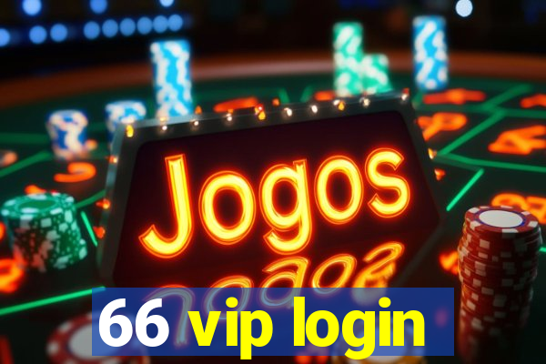 66 vip login