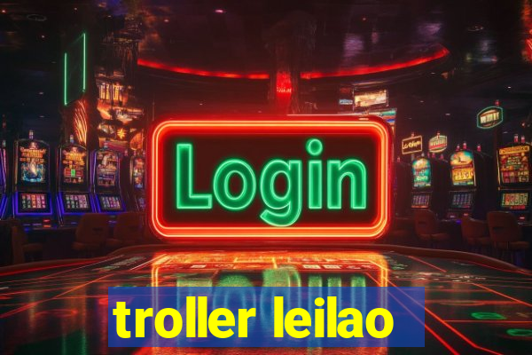 troller leilao