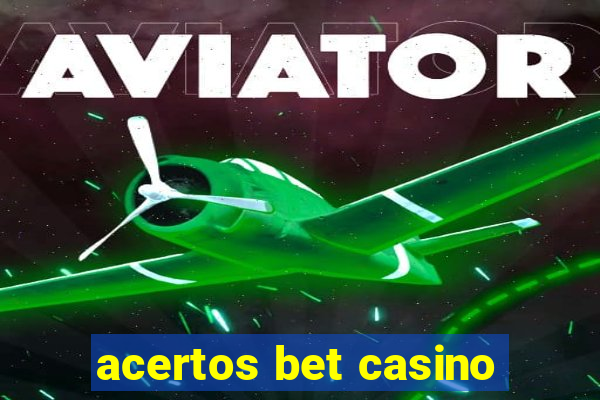 acertos bet casino