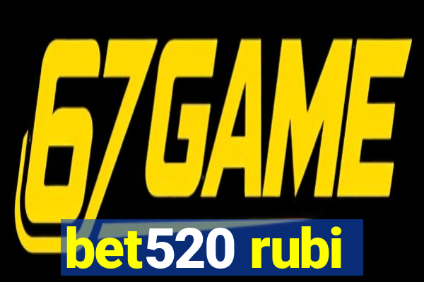 bet520 rubi