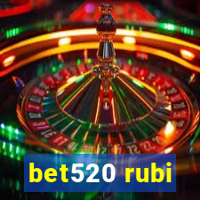 bet520 rubi