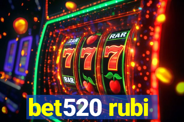 bet520 rubi