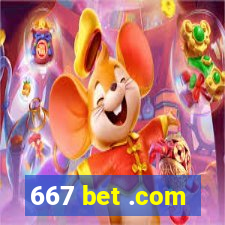 667 bet .com