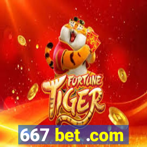 667 bet .com