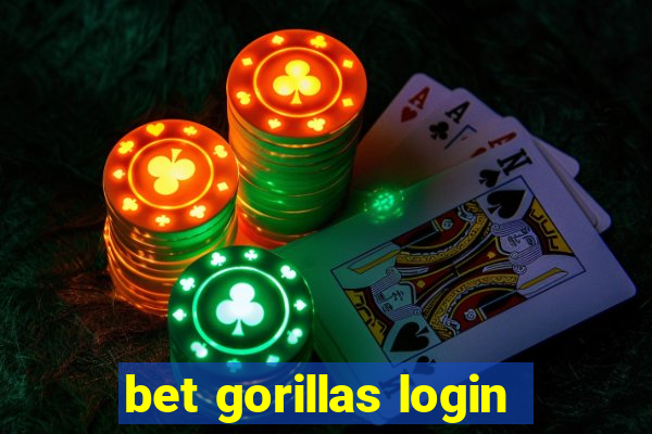 bet gorillas login