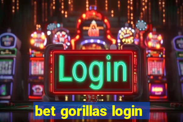 bet gorillas login