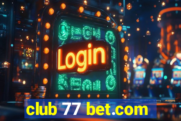 club 77 bet.com