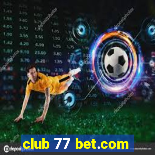 club 77 bet.com