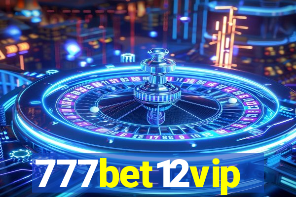 777bet12vip