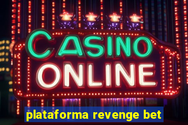 plataforma revenge bet